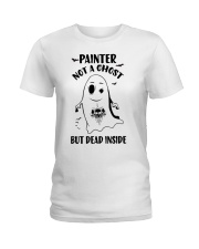 not a ghost PAINTER but dead insde Ladies T-Shirt tile