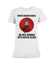 Never underestimate Woman native blood Premium Fit Ladies Tee tile