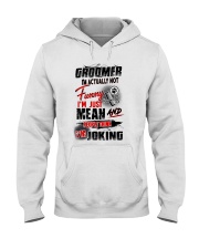 Groomer i am actually not funny Hooded Sweatshirt tile