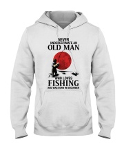 Never Underestimate Old Man Fishing December Hooded Sweatshirt tile
