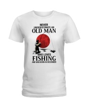 Never Underestimate Old Man Fishing December Ladies T-Shirt tile