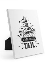 Even Mermaids Wash Their Tail 8x10 Easel-Back Gallery Wrapped Canvas thumbnail