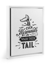Even Mermaids Wash Their Tail 11x14 White Floating Framed Canvas Prints thumbnail