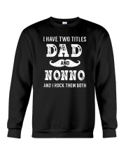 I have two titles Dad and Nonno Crewneck Sweatshirt thumbnail