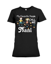 MY FAVORITE PEOPLE CALL ME Nani Premium Fit Ladies Tee thumbnail