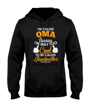 I'm Called Oma Because I'm Way Too Cool To Be Hooded Sweatshirt thumbnail