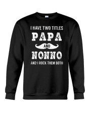 I have two titles Papa and Nonno Crewneck Sweatshirt thumbnail