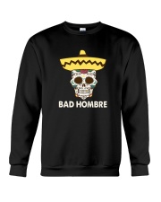 BAD HOMBRE T-SHIRT Crewneck Sweatshirt thumbnail