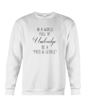 IN A WORLD FULL OF UMBRIDGE BE A SHIRT Crewneck Sweatshirt thumbnail