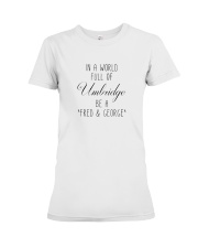 IN A WORLD FULL OF UMBRIDGE BE A SHIRT Premium Fit Ladies Tee thumbnail