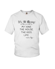 It's All Messy My Hair The House The Kids Shirts Youth T-Shirt thumbnail