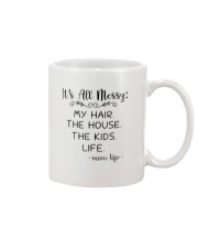 It's All Messy My Hair The House The Kids Shirts Mug thumbnail
