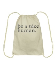 Be A Nice Human Shirts Drawstring Bag thumbnail