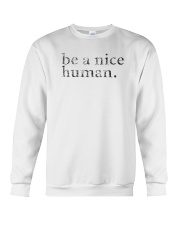 Be A Nice Human Shirts Crewneck Sweatshirt thumbnail