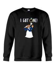 I GOT ONE BRIDE SHIRT Crewneck Sweatshirt thumbnail