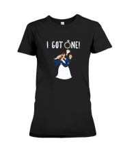 I GOT ONE BRIDE SHIRT Premium Fit Ladies Tee thumbnail