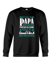 THEY CALL ME PAPA BECAUSE PARTNER SHIRT Crewneck Sweatshirt thumbnail
