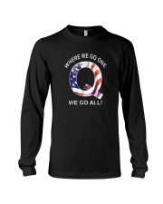 Q-anon Where We Go One We Go All Shirt Long Sleeve Tee thumbnail