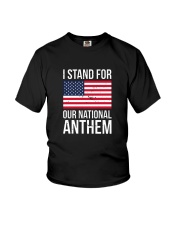 I STAND FOR OUR NATIONAL ANTHEM SHIRT Youth T-Shirt thumbnail