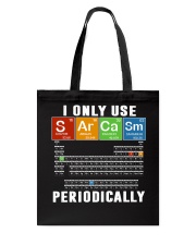 I Only Use Sarcam Periodically Tote Bag tile