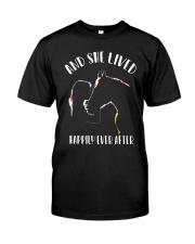 AND SHE LIVED HAPPILY EVER AFTER Classic T-Shirt front