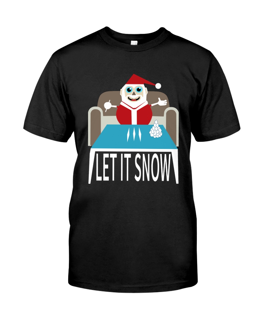 LET IT SNOW Classic T-Shirt