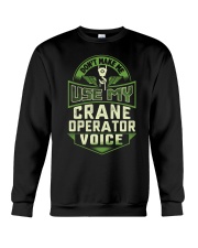 Don't make me use my Crane Operator Voice Shirt Crewneck Sweatshirt thumbnail