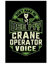 Don't make me use my Crane Operator Voice Shirt 24x36 Poster thumbnail