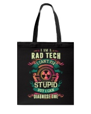 Rad Tech can fix Stupid Shirt Tote Bag thumbnail