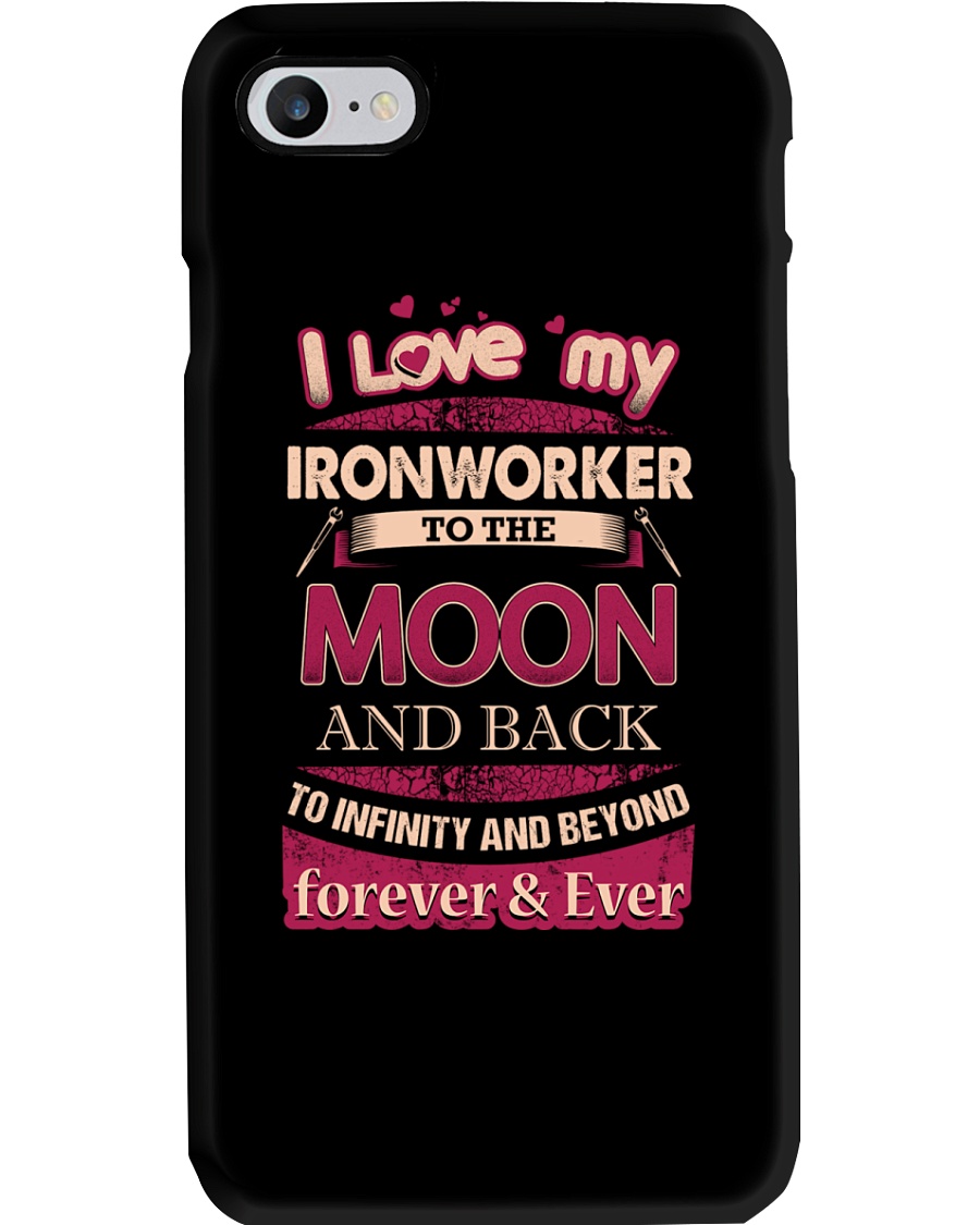 I love my Ironworker to the Moon Phone Case