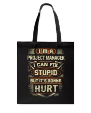 I'm a Project Manager and i can Fix Stupid Tote Bag thumbnail