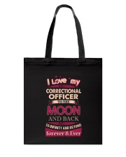I love my Correctional Officer to the Moon Tote Bag front