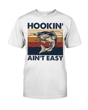 HOOKIN' AIN'T EASY Classic T-Shirt front