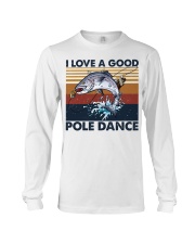 LOVE A GOOD POLE DANCE Long Sleeve Tee tile