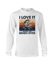 I LOVE IT WHEN SHE BENDS OVER Long Sleeve Tee tile