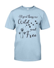 All good things Classic T-Shirt front