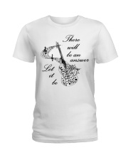 BLACK THERE WILL BE AN ANSWER Ladies T-Shirt thumbnail