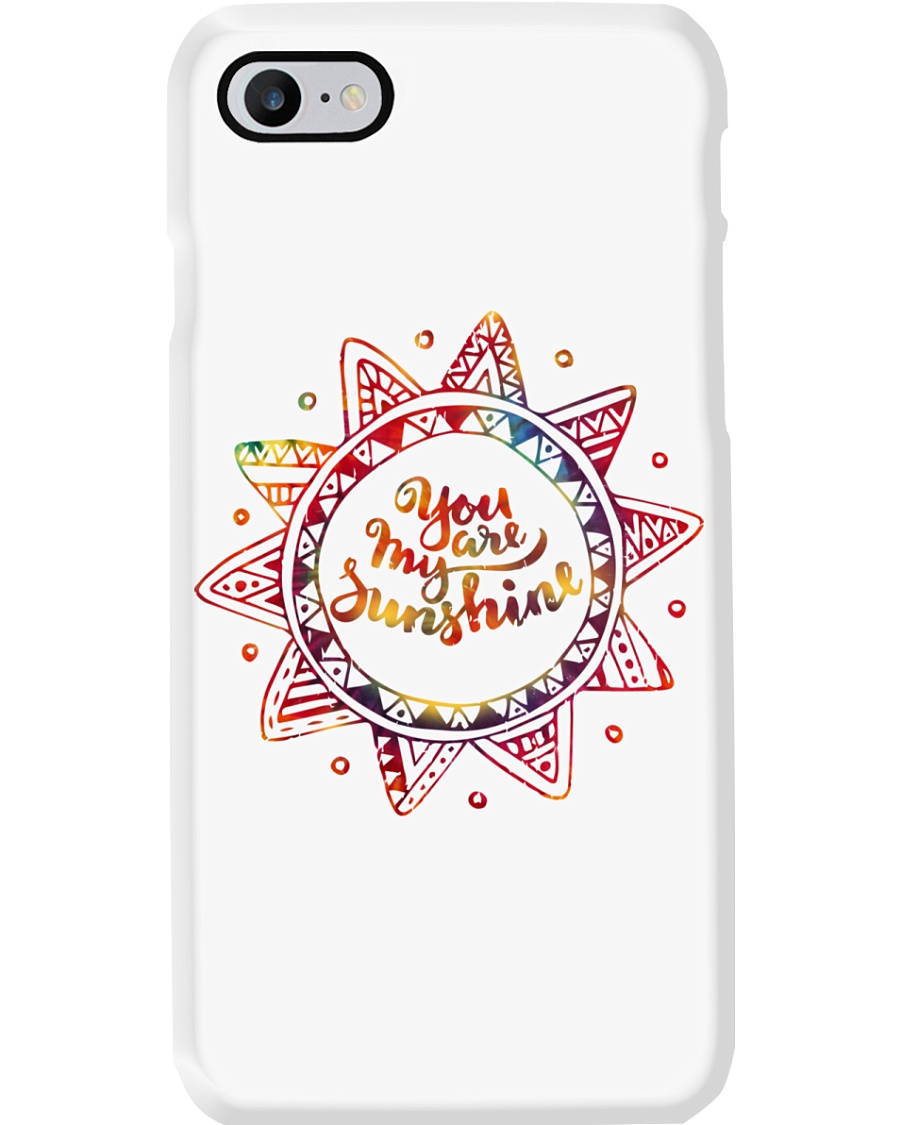 you are my sunshine Phone Case