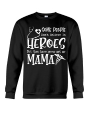 SOME PEOPLE DON'T BELIEVE IN HEROES Crewneck Sweatshirt tile