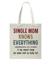 SINGLE MOM KNOWS EVERYTHING Tote Bag tile