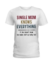 SINGLE MOM KNOWS EVERYTHING Ladies T-Shirt tile