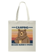 CAMPING BCS MURDER IS WRONG Tote Bag tile