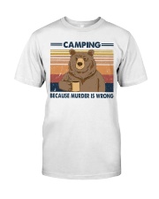 CAMPING BCS MURDER IS WRONG Classic T-Shirt front
