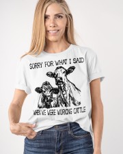 SORRY FOR WHAT I SAID WHEN WE WERE WORKING CATTLE Classic T-Shirt apparel-classic-tshirt-lifestyle-front-100