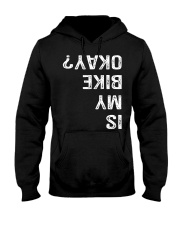 IS MY BIKE OKAY - MB328 Hooded Sweatshirt thumbnail