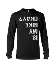 IS MY BIKE OKAY - MB328 Long Sleeve Tee thumbnail