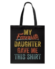 MY FAVORITE DAUGHTER GAVE ME THIS SHIRT - MB96 Tote Bag thumbnail