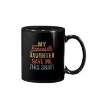 MY FAVORITE DAUGHTER GAVE ME THIS SHIRT - MB96 Mug thumbnail