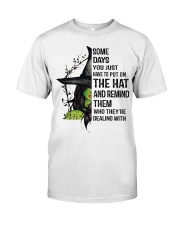 REMIND THEM WHO THEY'RE DEALING WITH Classic T-Shirt front