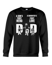 A SON'S FIRST HERO A DAUGHTER'S FIRST LOVE Crewneck Sweatshirt thumbnail